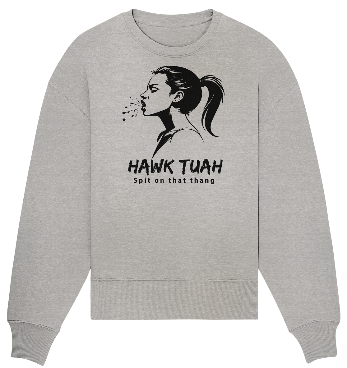 Hawk Tuah Viki-Chic Edition - Organic Oversize Sweatshirt