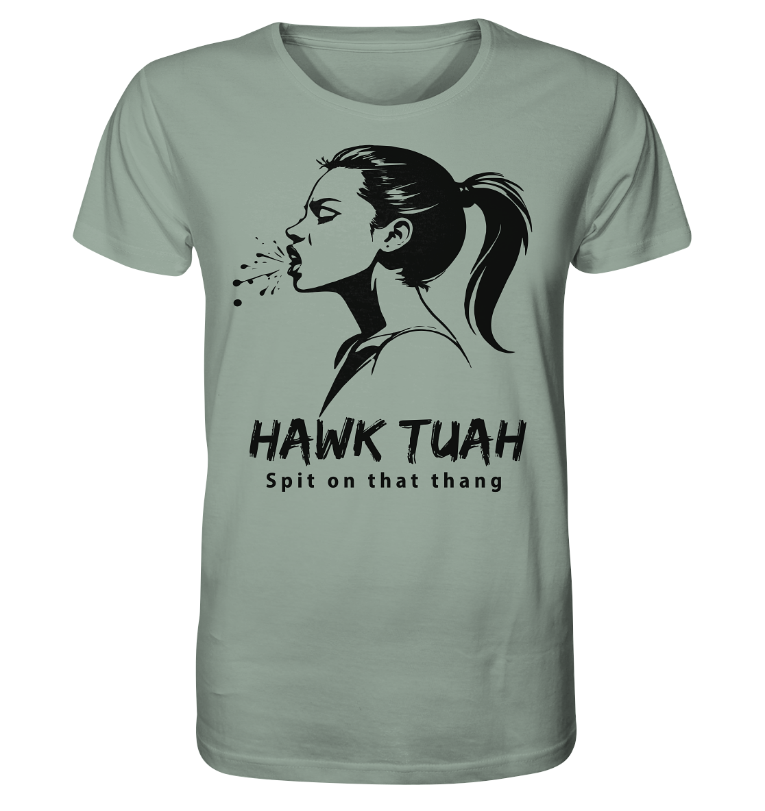 Hawk Tuah Viki-Chic Edition - Organic Shirt