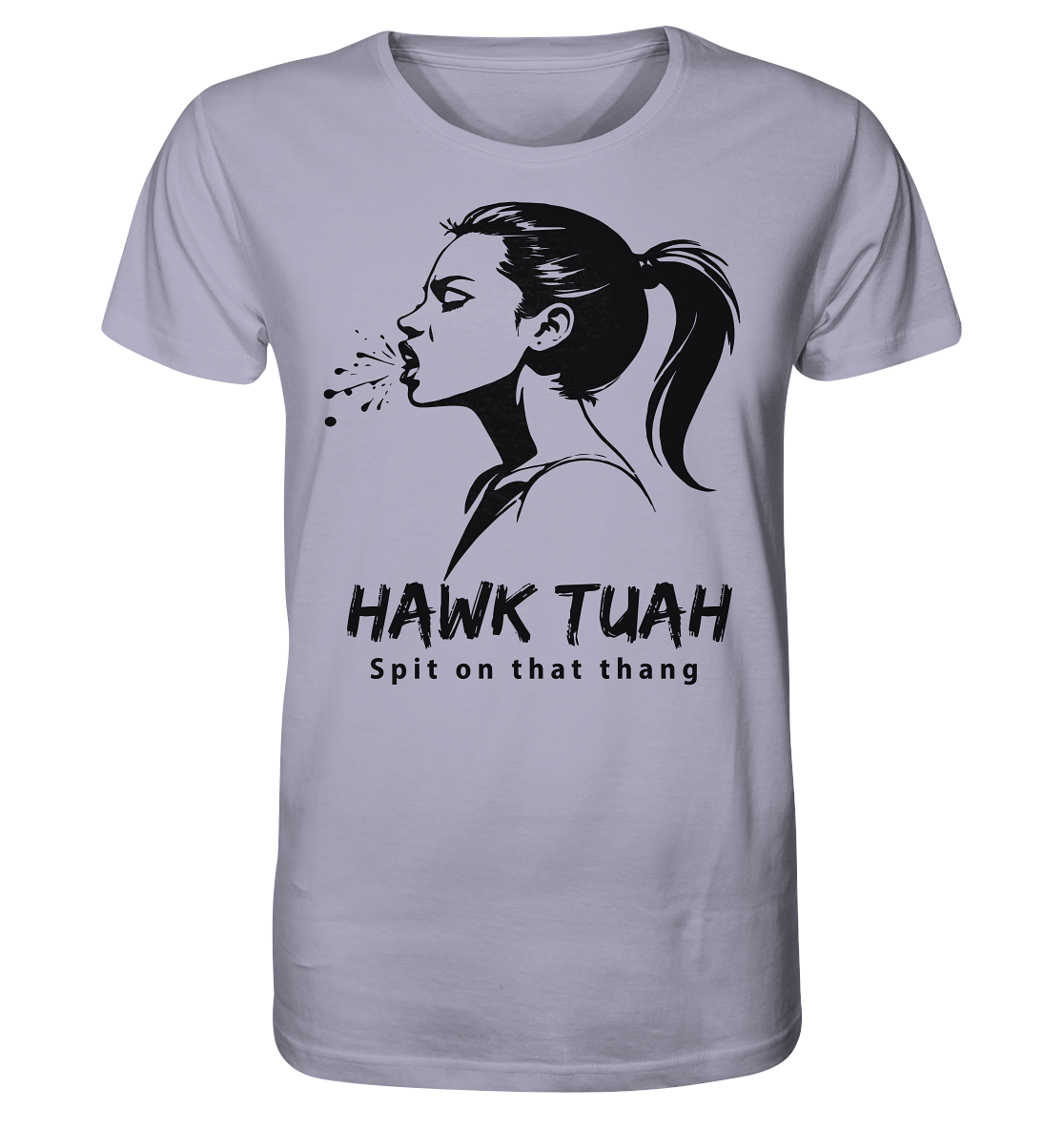 Hawk Tuah Viki-Chic Edition - Organic Shirt