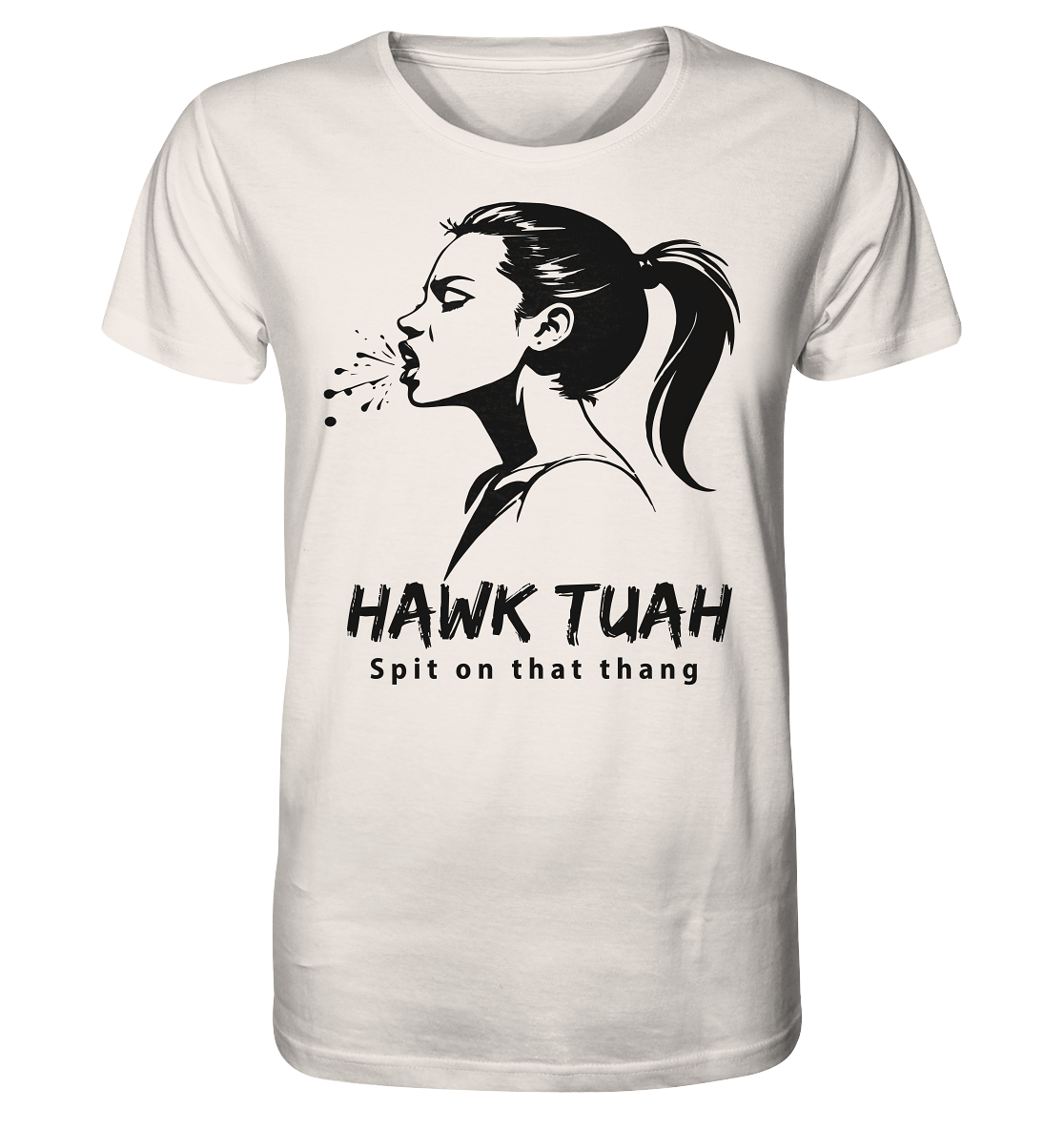 Hawk Tuah Viki-Chic Edition - Organic Shirt
