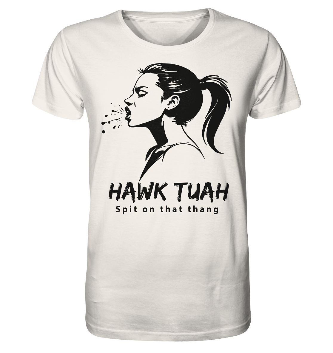 Hawk Tuah Viki-Chic Edition - Organic Shirt