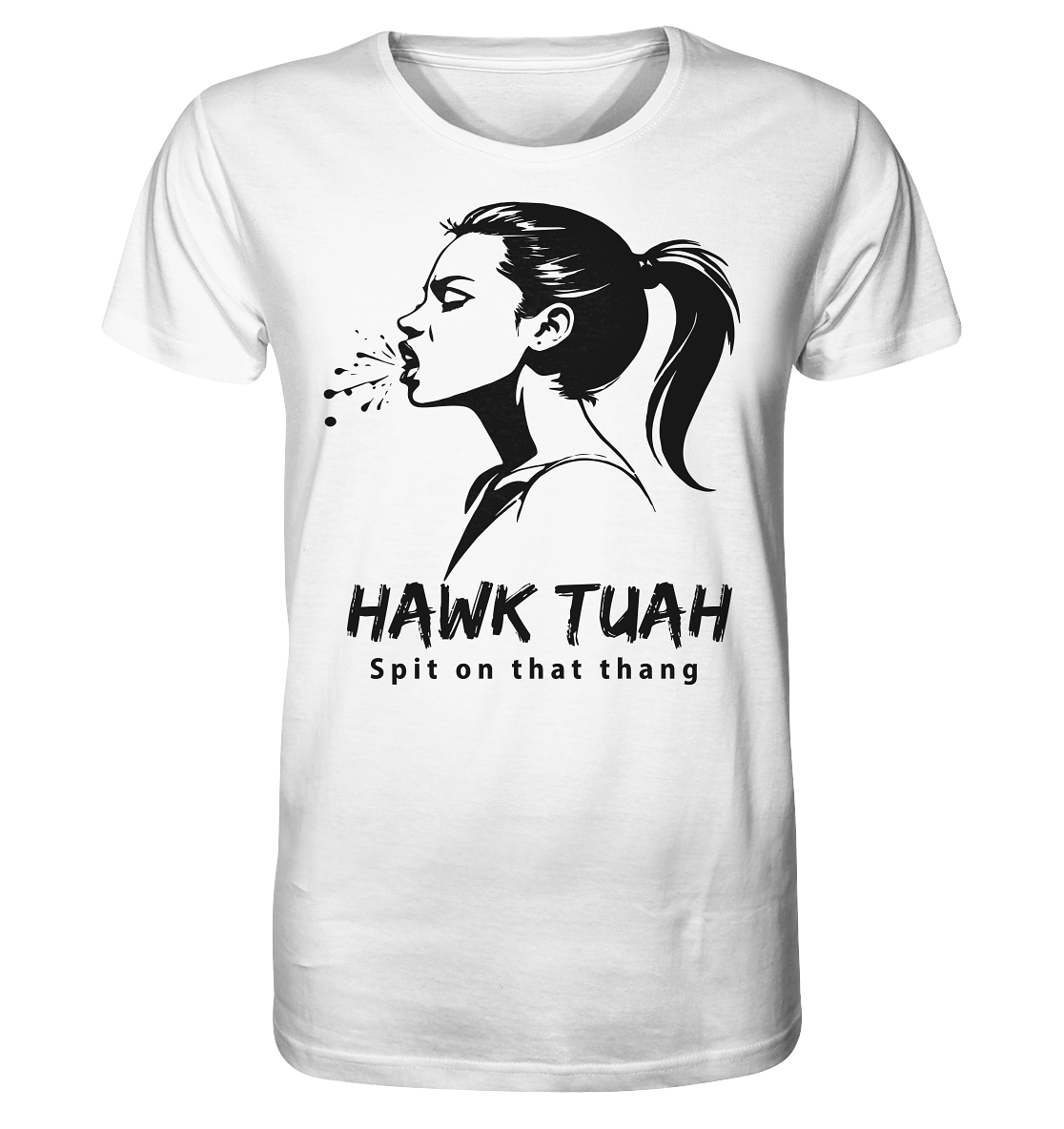 Hawk Tuah Viki-Chic Edition - Organic Shirt
