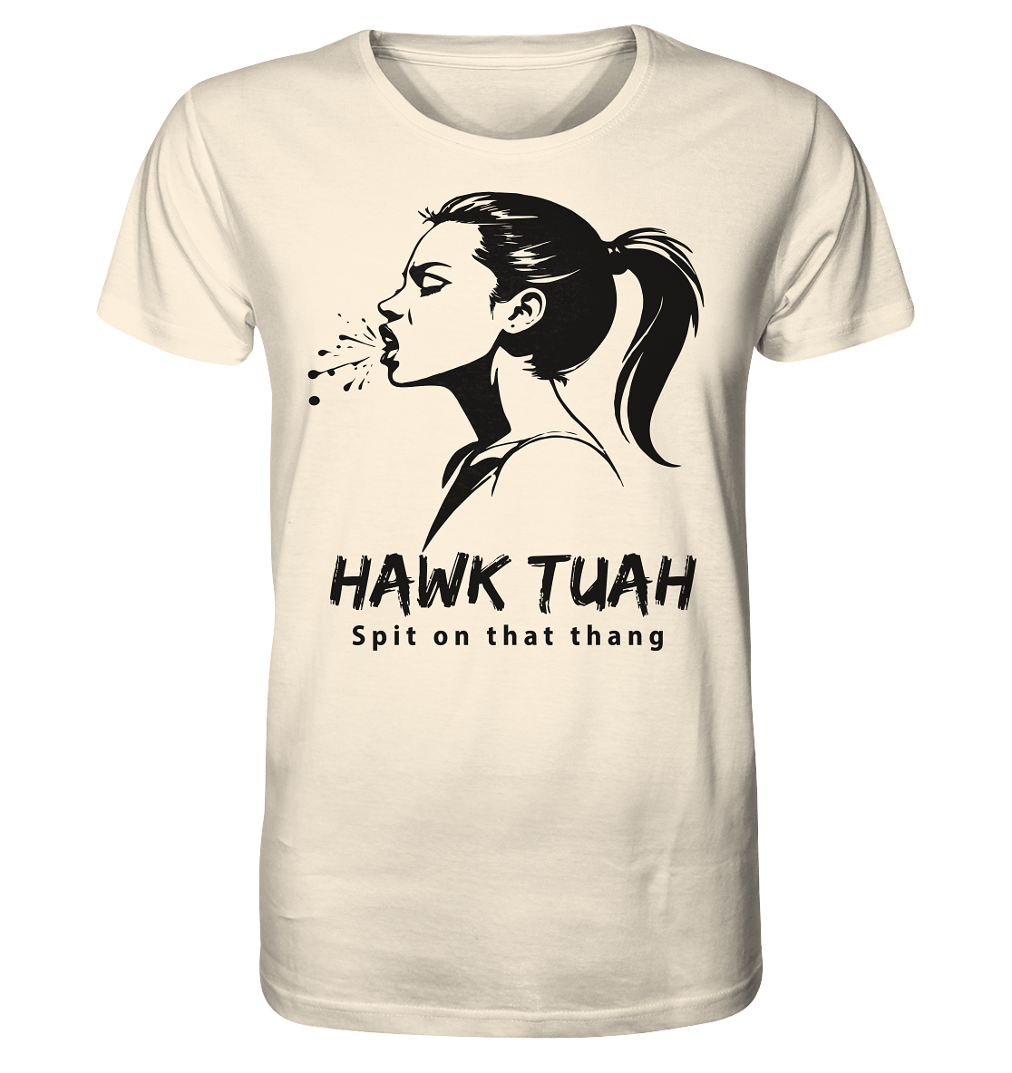 Hawk Tuah Viki-Chic Edition - Organic Shirt