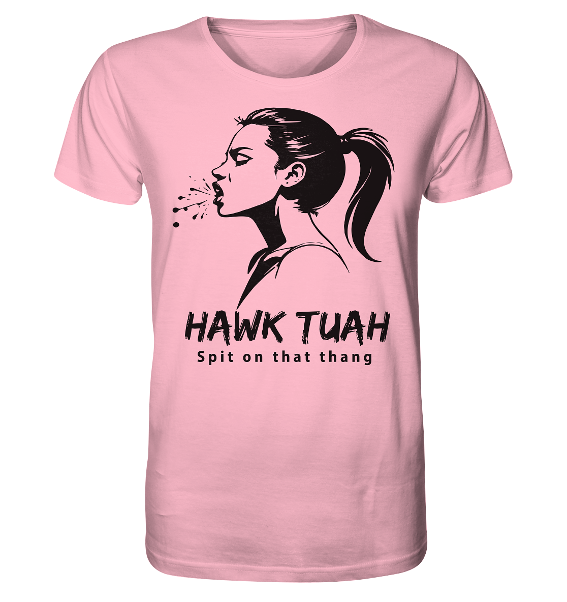 Hawk Tuah Viki-Chic Edition - Organic Shirt