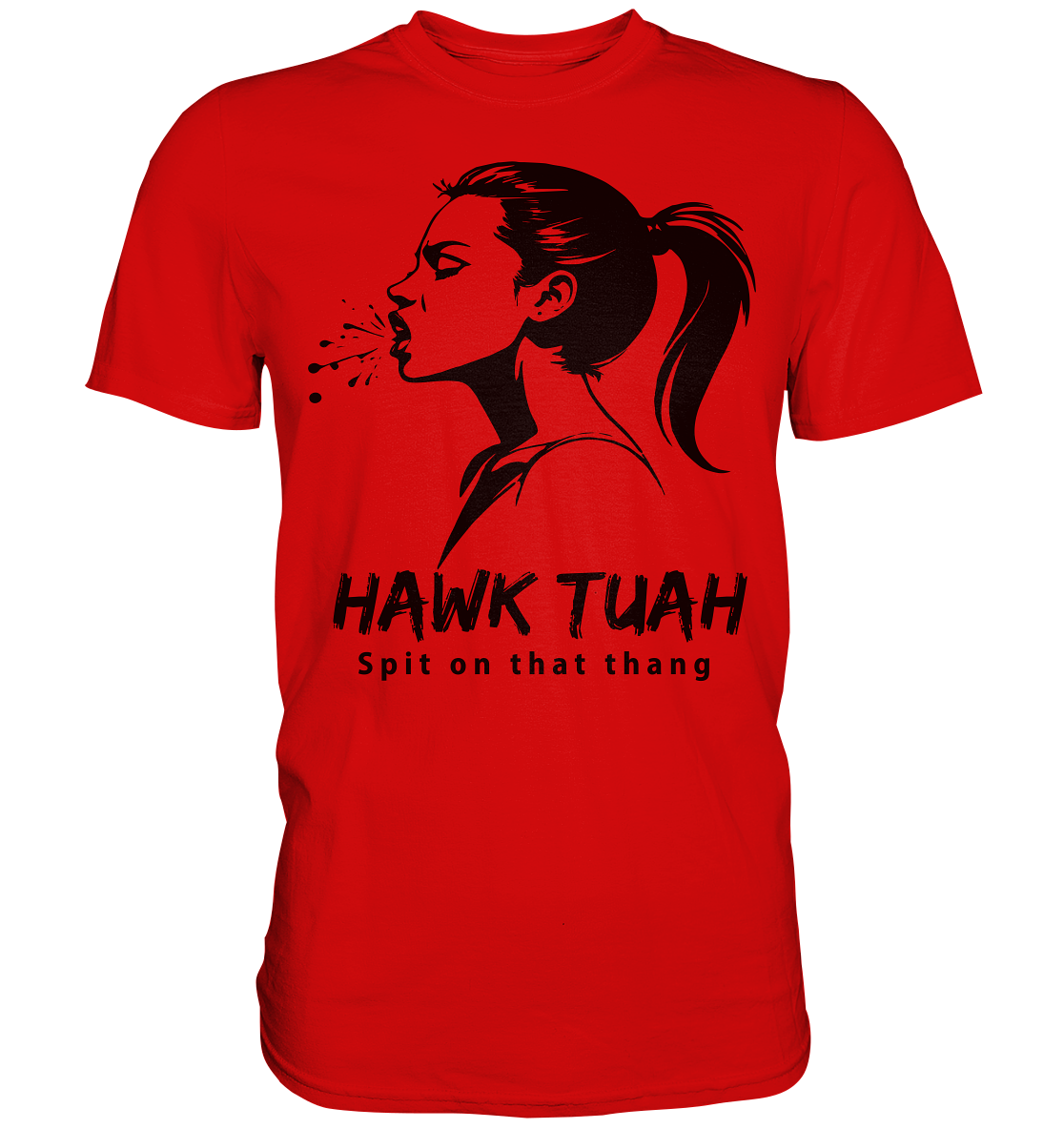 Hawk Tuah Viki-Chic Edition - Premium Shirt