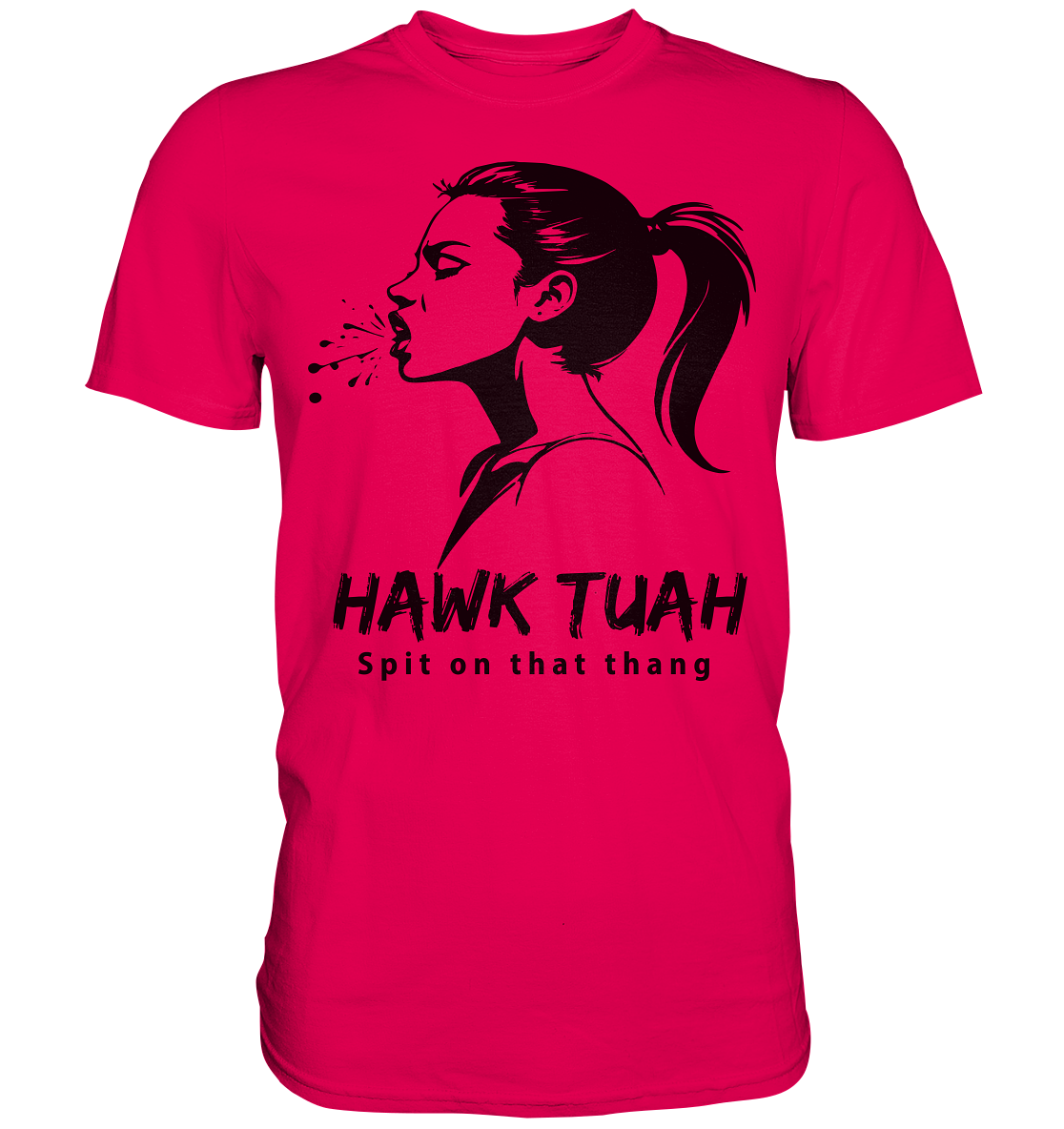 Hawk Tuah Viki-Chic Edition - Premium Shirt