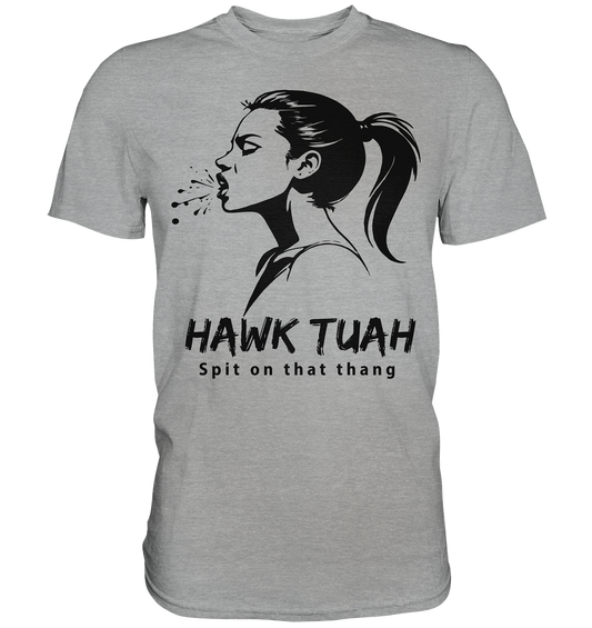 Hawk Tuah Viki-Chic Edition  - Classic Shirt