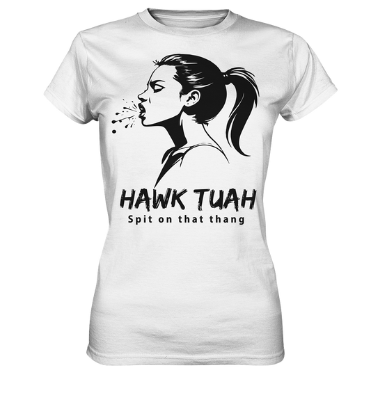 Hawk Tuah Viki-Chic Edition  - Ladies Premium Shirt