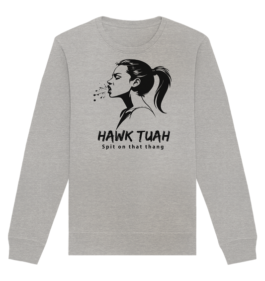 Hawk Tuah Viki-Chic Edition  - Organic Basic Unisex Sweatshirt