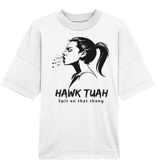 Hawk Tuah Viki-Chic Edition  - Organic Oversize Shirt