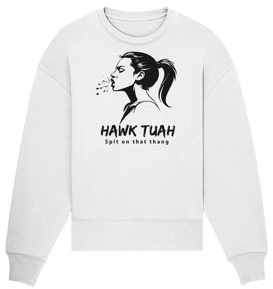 Hawk Tuah Viki-Chic Edition  - Organic Oversize Sweatshirt